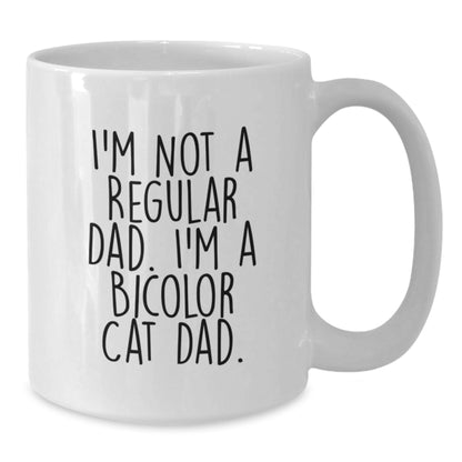 Funny Bicolor Cat Gifts for Men and Women - White Coffee Mug, I'm Not A Regular Dad, Unique Christmas Unique Gifts from Dad to Bicolor Cat Lover - Additional