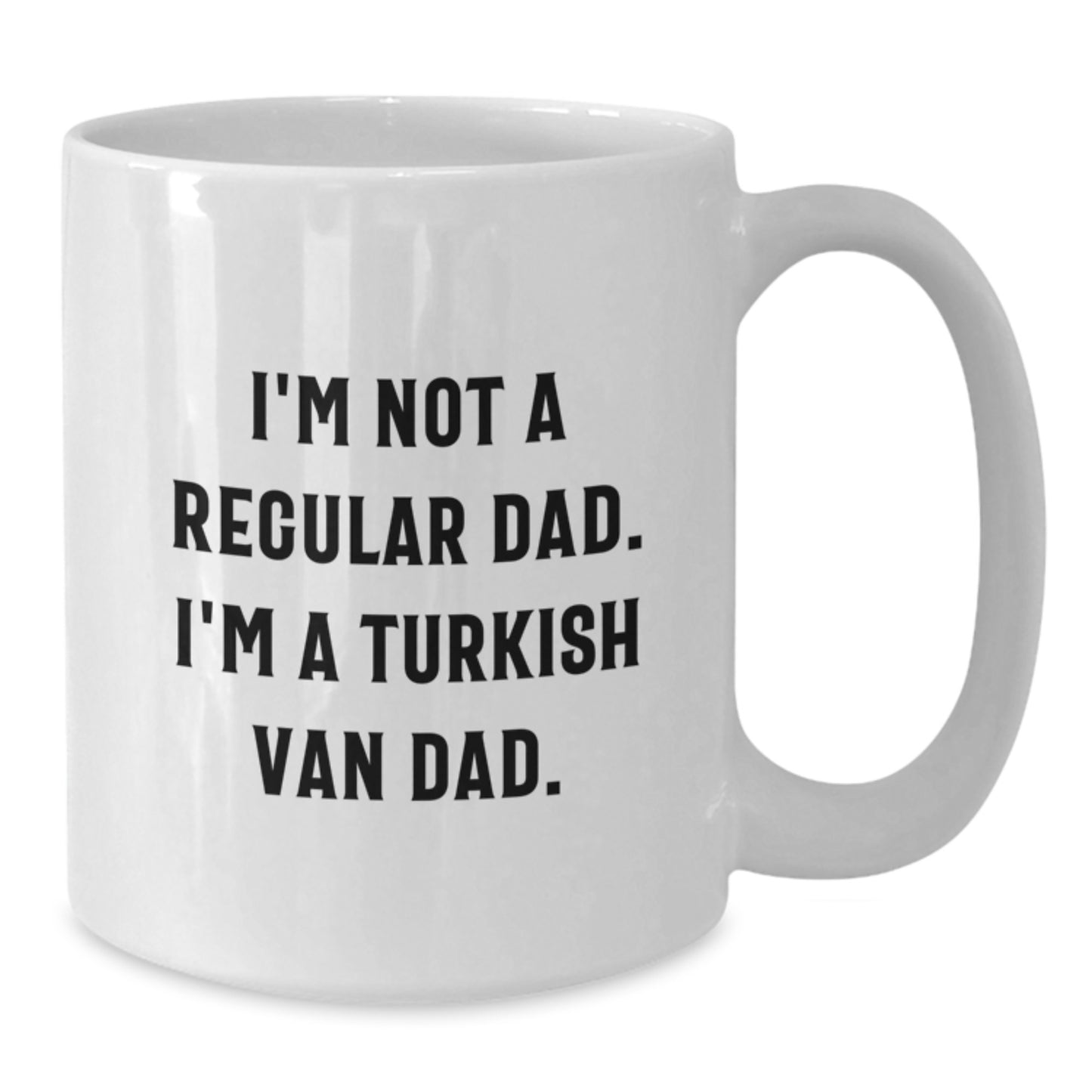 Turkish Van Cat Dad Humor Funny White Coffee Mug Gifts from Men to Turkish Van Cat Friends Birthday Unique - Additional