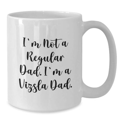 Funny Vizsla Dad Gifts for Him, White Coffee Mug, Unique Christmas Ideas from Dad to Son, Daughter, Husband, Friend - Additional