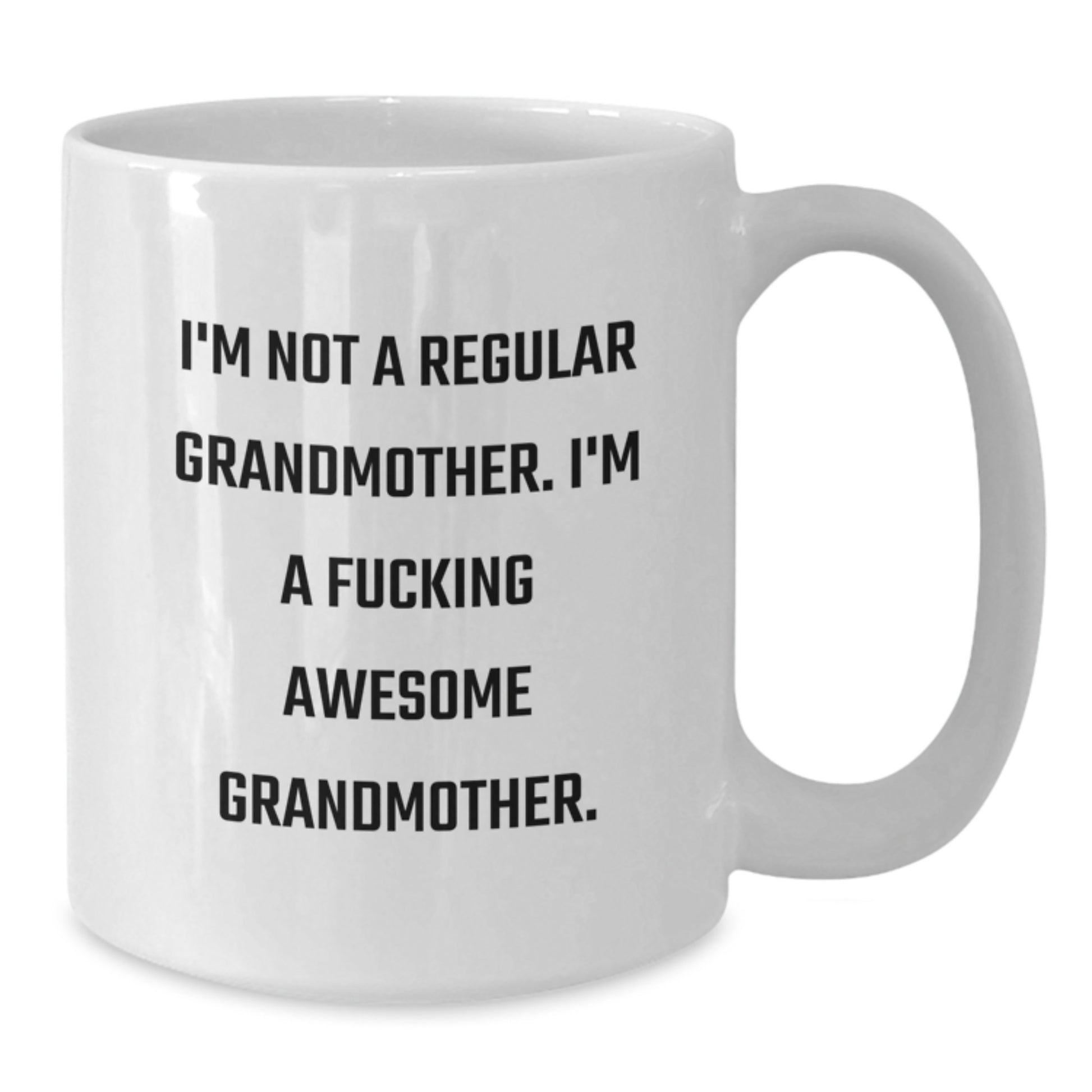 Funny Gifts for Grandmother, I'm Not A Regular Grandmother. I'm A F--king Awesome Grandmother. White Coffee Mug, White Ceramic Mugs for Grandma from Family, Grandmother Christmas Unique Gifts - Additional