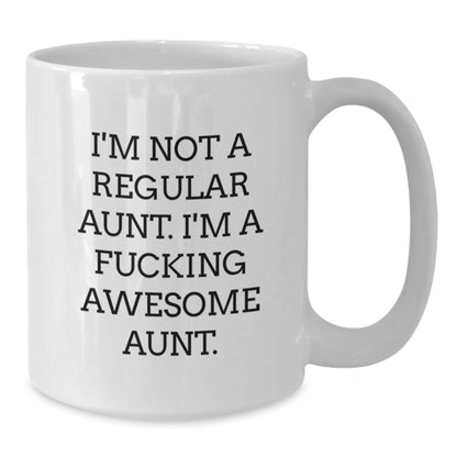 Funny Aunt Gifts from Men to Women Aunt, Christmas Unique White Coffee Mugs, I'm Not A Regular Aunt - F--king Awesome Aunt - Additional