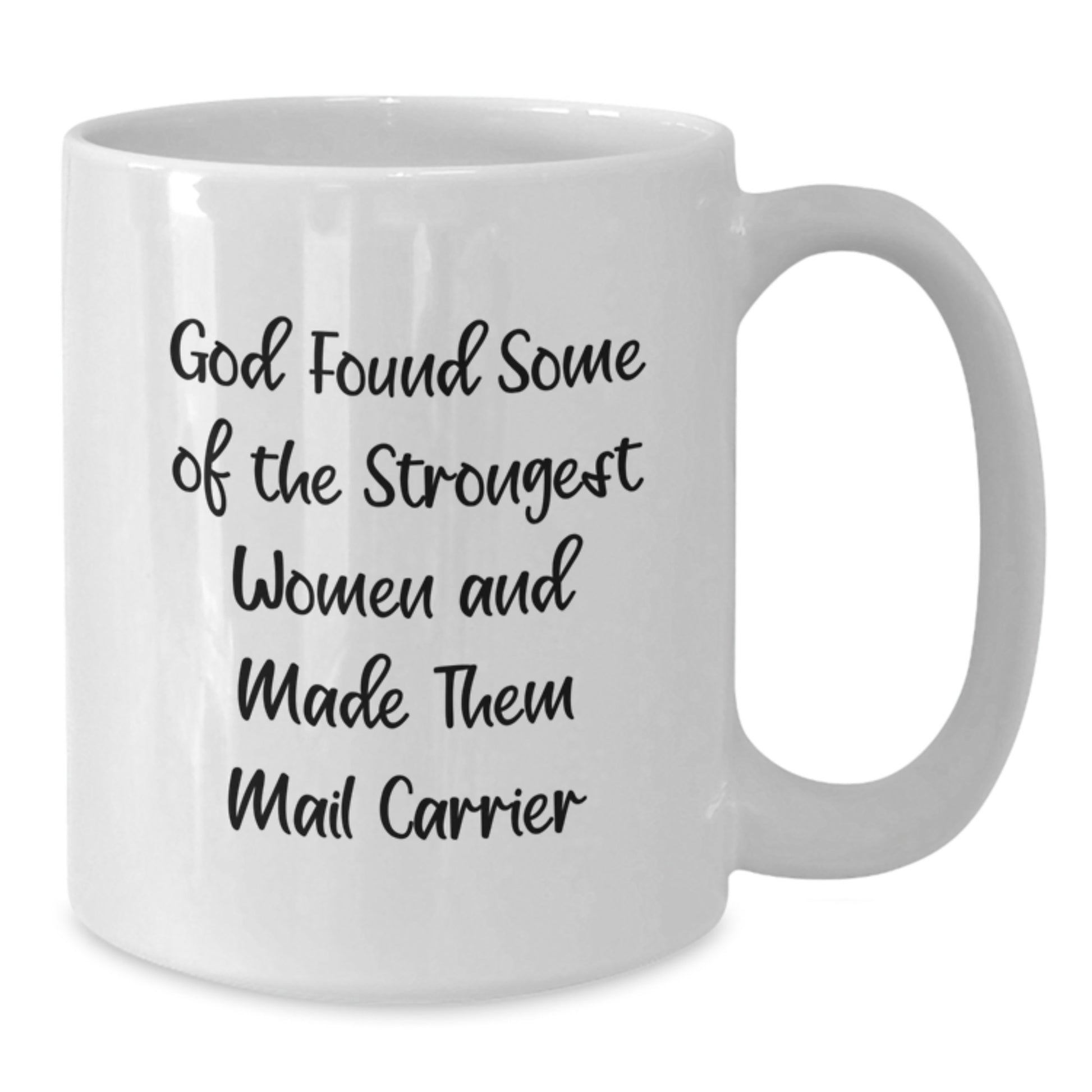 Funny Mail Carrier Gifts from Men, White Coffee Mug, Inspirational Quote - God Made Them Strong, Christmas Unique Gifts for Family - Additional