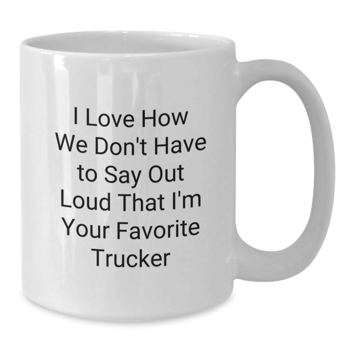 Funny Trucker Gifts from Friends, Unique White Coffee Mugs for Favorite Trucker, Christmas Unique Gifts - Additional