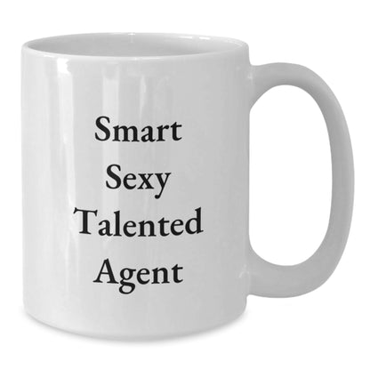 Funny Agent Gifts from Friends, White Coffee Mug for Smart Sexy Talented Agents, Christmas Unique Presents - Additional