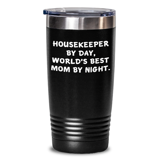 Housekeeper's Daily Grind, Mom's Best Gift - 'Housekeeper By Day, World's Best Mom By Night.' Funny Tumbler, Gifts from Family for Housekeeper - Victory Thru Vision 