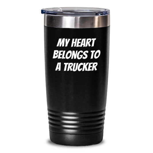 Funny Truckers Gifts from Family, Friends, or Coworkers for the Man in Your Life - My Heart Belongs To A Trucker Tumbler - Main