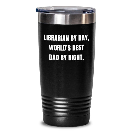 Funny Librarian Gifts, Unique Christmas Unique Gifts for Librarian, Dad's Favorite Tumbler - 'Librarian By Day, World's Best Dad By Night.' - Main