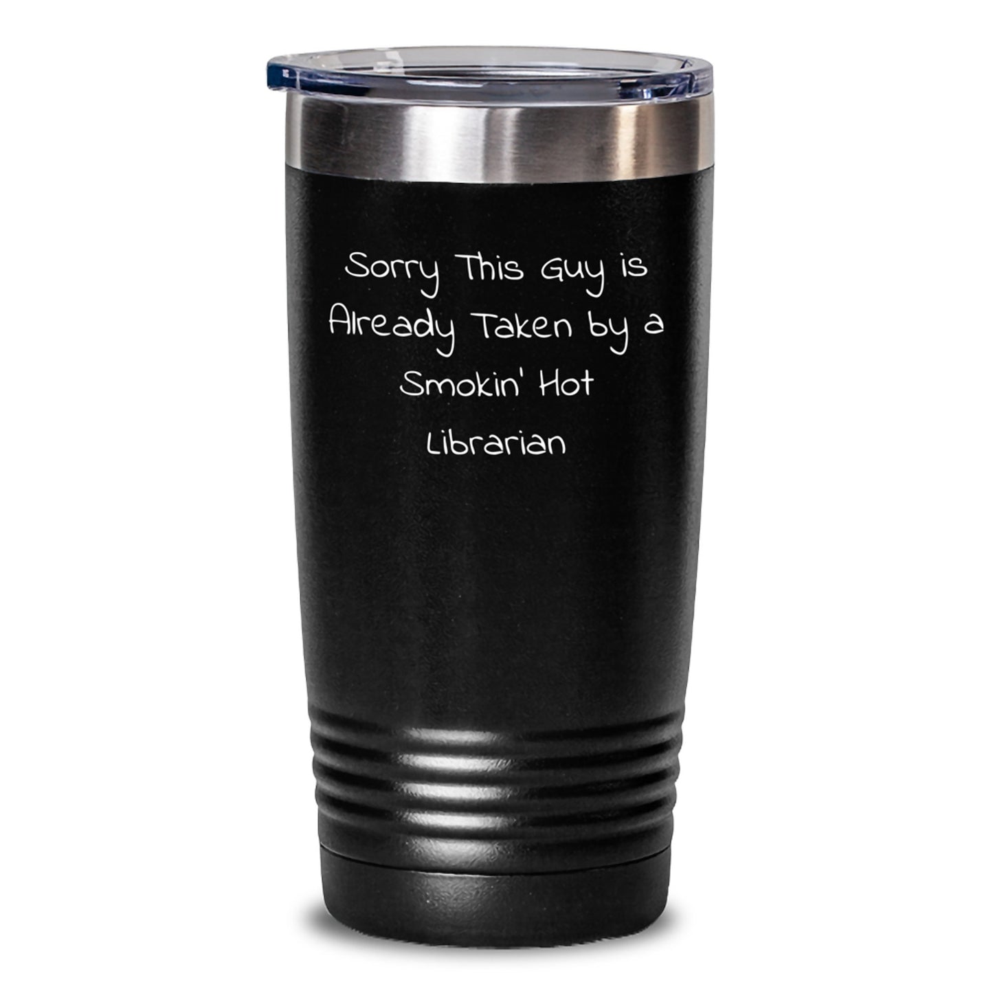 Funny Librarian Tumbler, Sorry This Guy Is Already Taken, Birthday Unique Gifts from Men to Librarian Friends - Main