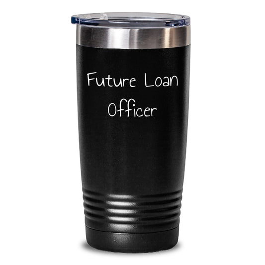Funny Future Loan Officer Gifts for Men, Unique Black Tumbler for Loan Officer, 'Future Loan Officer' Quote Christmas Unique Gifts from Friends - Main