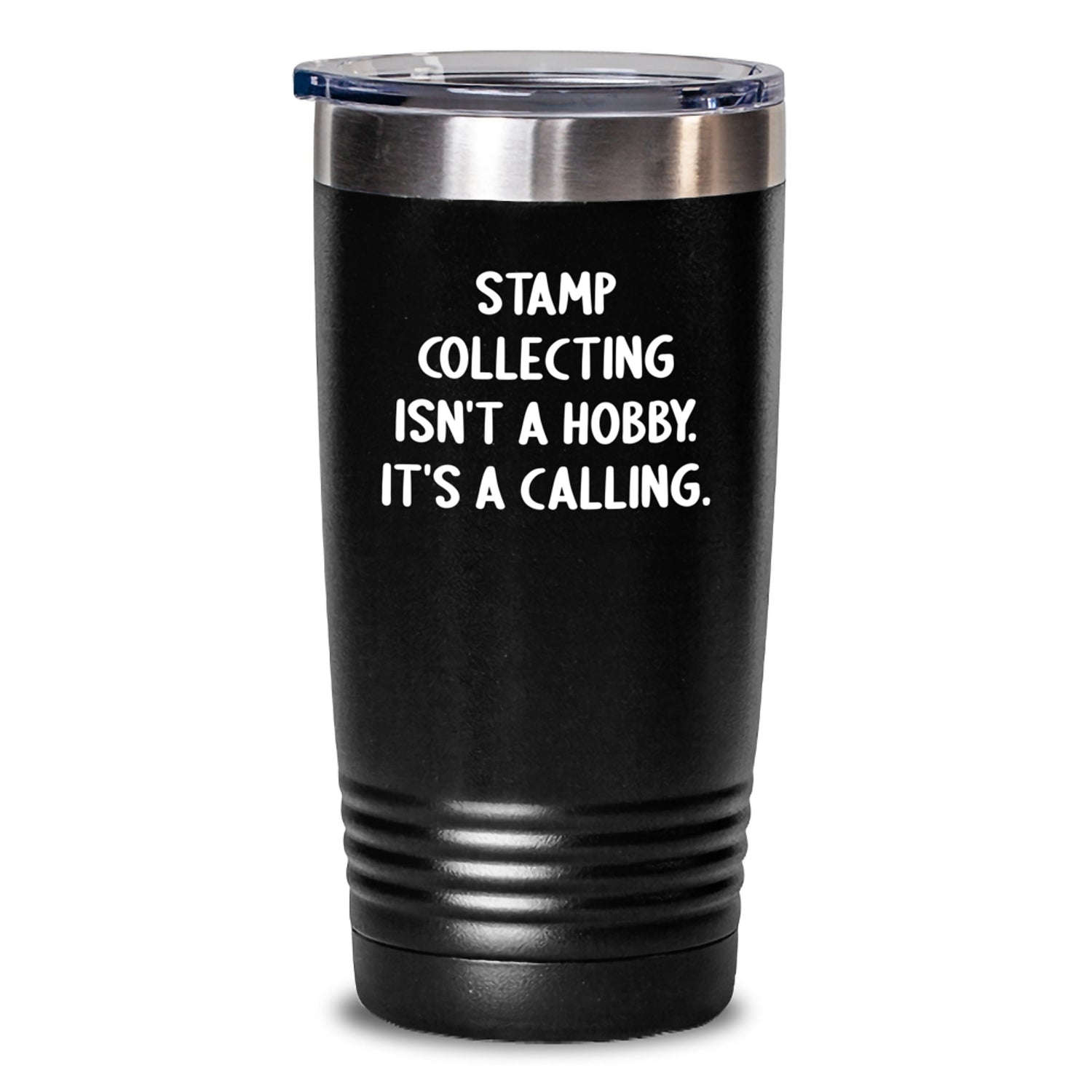 Funny Stamp Collecting Gifts from Family - 'Stamp Collecting Isn't A Hobby. It's A Calling.' Tumbler for Men and Women - Christmas Unique Tumblers for Stamp Collecting Enthusiasts - Main