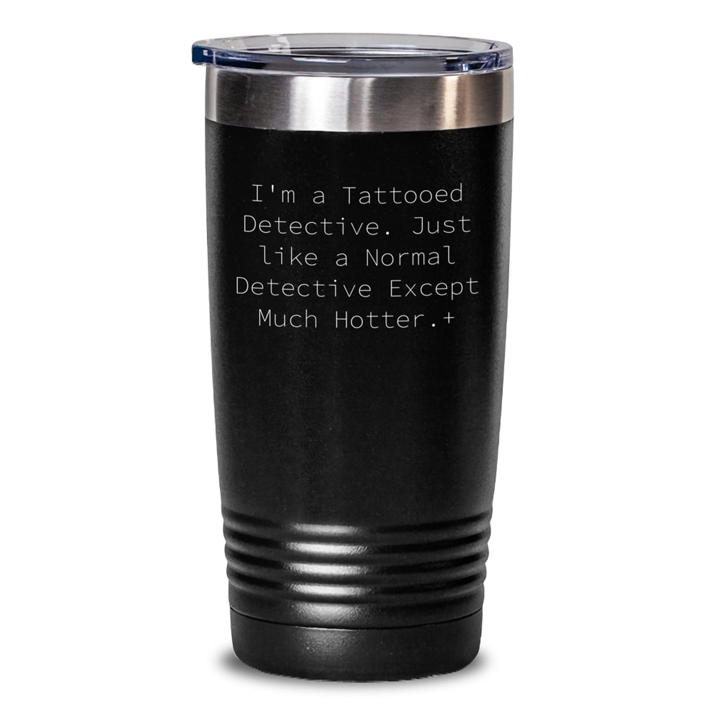 Funny Detective Gifts for Men - I'm A Tattooed Detective Tumbler, Christmas Unique Presents from Friends to Coworkers, 20oz or 30oz Insulated Stainless Steel Tumbler - Main