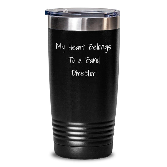 Funny Band Director Gifts from Friends - 'My Heart Belongs To A Band Director' Tumbler for Birthday - Main