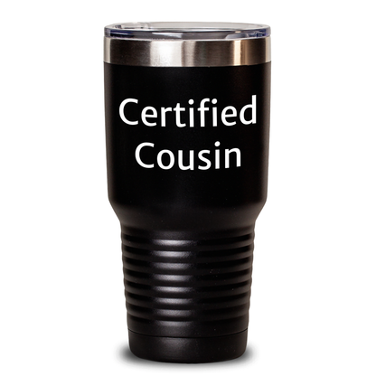 Funny Cousin Gifts from Men to Cousin, 'Certified Cousin' Tumbler for Hot and Cold Drinks, Father's Day Unique Gifts for Cousin - Victory Thru Vision 