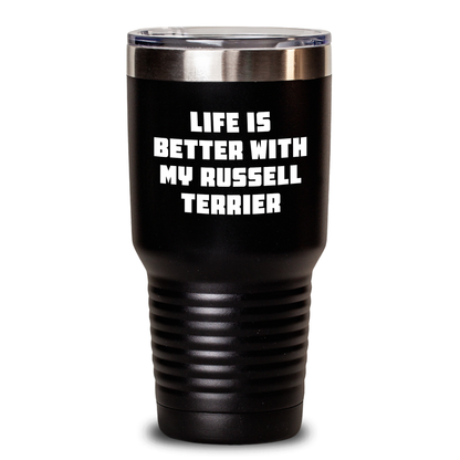 Funny Russell Terrier Dog Gifts - Life Is Better With My Russell Terrier Tumbler, Father's Day Unique Gifts from Men to Family - Victory Thru Vision 