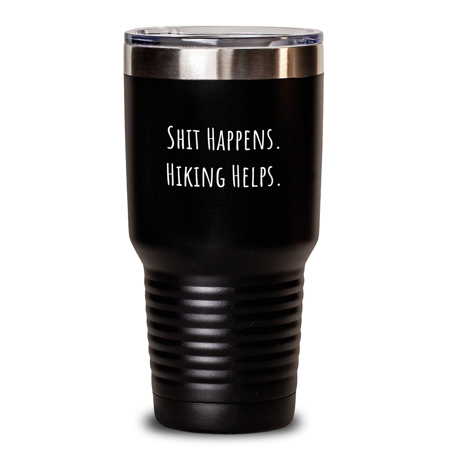 Hiking Enthusiast Funny Gifts from Men to Hiking Friends - Shit Happens. Hiking Helps. Black 20oz/30oz Tumbler - Main
