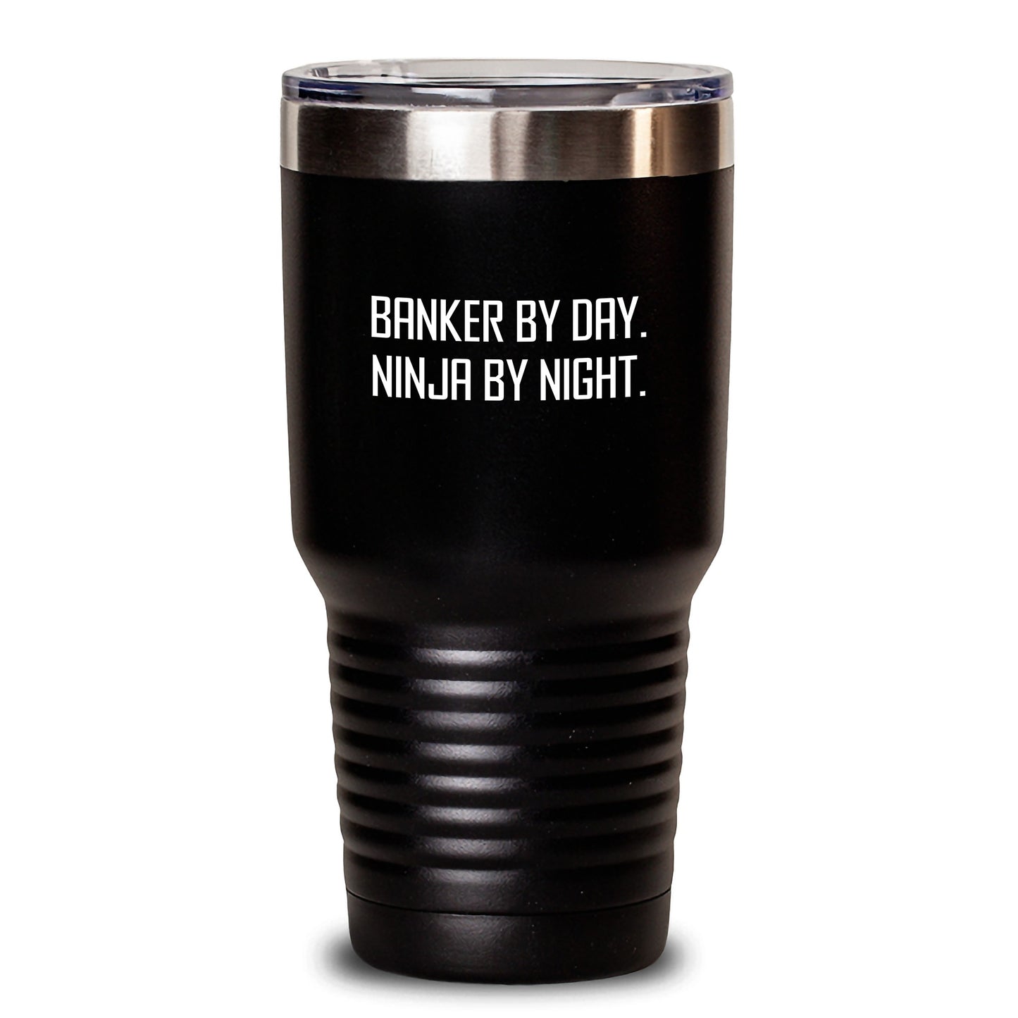 Funny Banker Gifts from Friends for Christmas Unique Tumblers - Banker By Day. Ninja By Night. Black 20oz/30oz Vacuum Insulated Stainless Steel Tumbler - Main