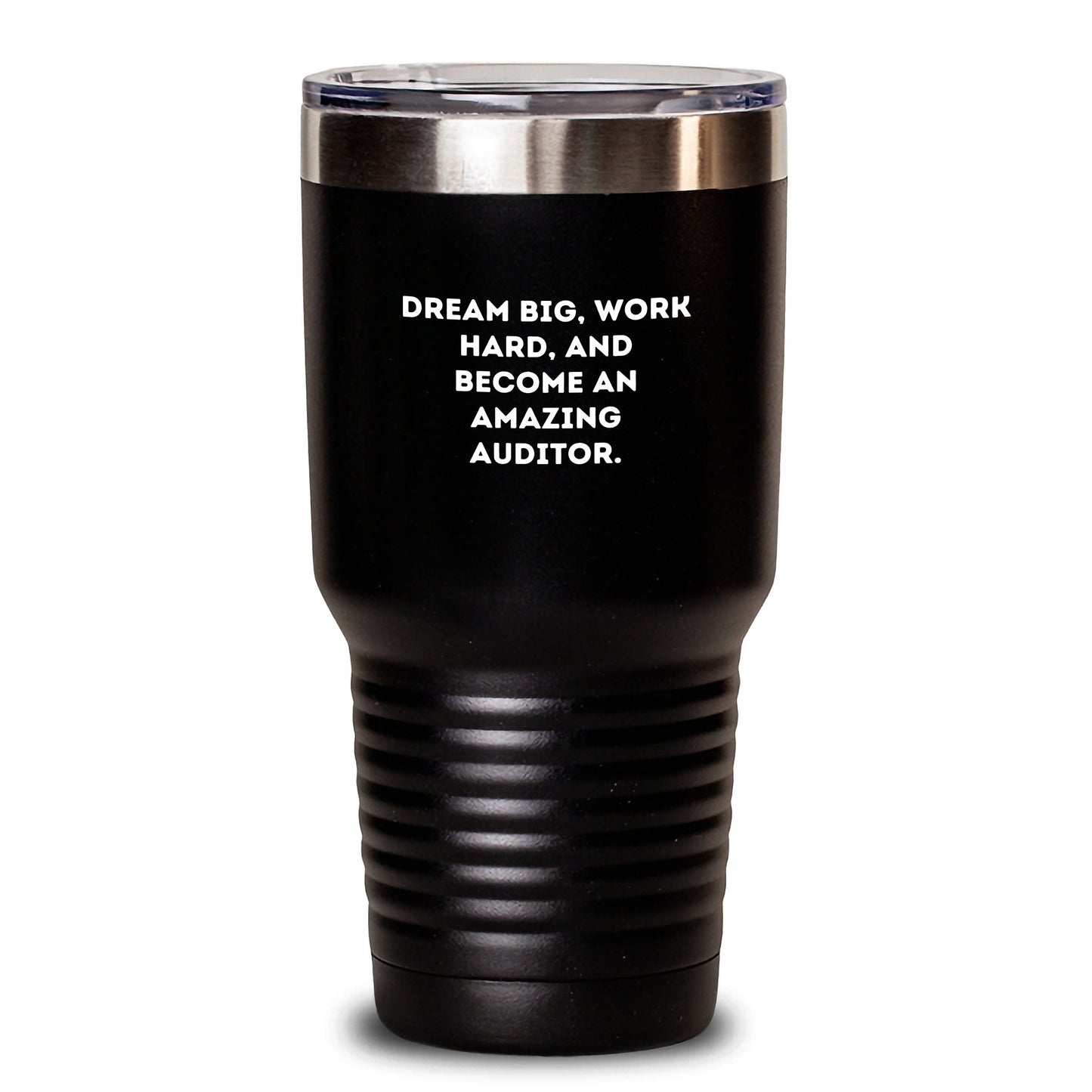 Inspiring Auditor Gifts from Friends and Family for Christmas - 'Dream Big, Work Hard' Funny Tumbler, 20oz or 30oz Vacuum Insulated Stainless Steel - Main