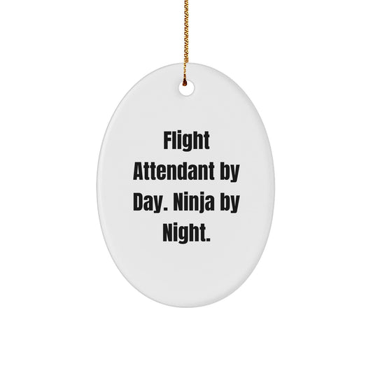 Flight Attendant Gifts from Friends - Funny Oval Ornament for Christmas Decorations - Flight Attendant By Day. Ninja By Night. - Gifts for Flight Attendants