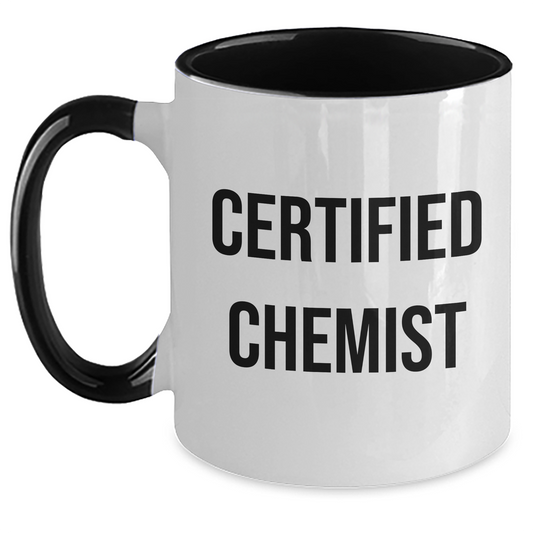 Funny Chemist Gifts from Men to Women on Mother's Day - Two Tone Coffee Mug, Quote by Certified Chemist - Victory Thru Vision 
