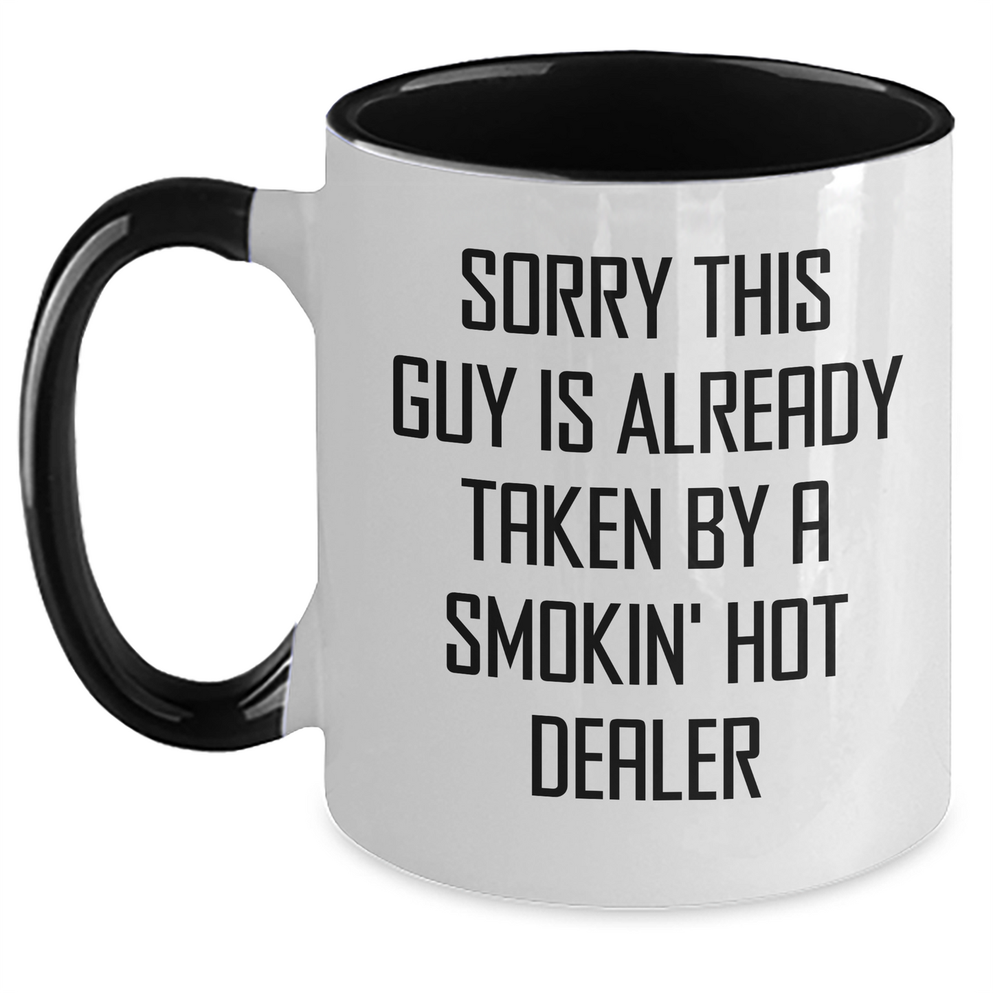 Funny Dealer Gifts - Sorry This Guy Is Already Taken Two Tone Coffee Mug for Men, Gift from Family, Father's Day Unique Present - Victory Thru Vision 
