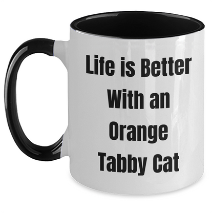 Funny Orange Tabby Cat Gifts from Men, Gifts for Orange Tabby Cat Lovers - Life Is Better With An Orange Tabby Cat Two Tone Coffee Mug, Father's Day Unique Gifts - Victory Thru Vision 