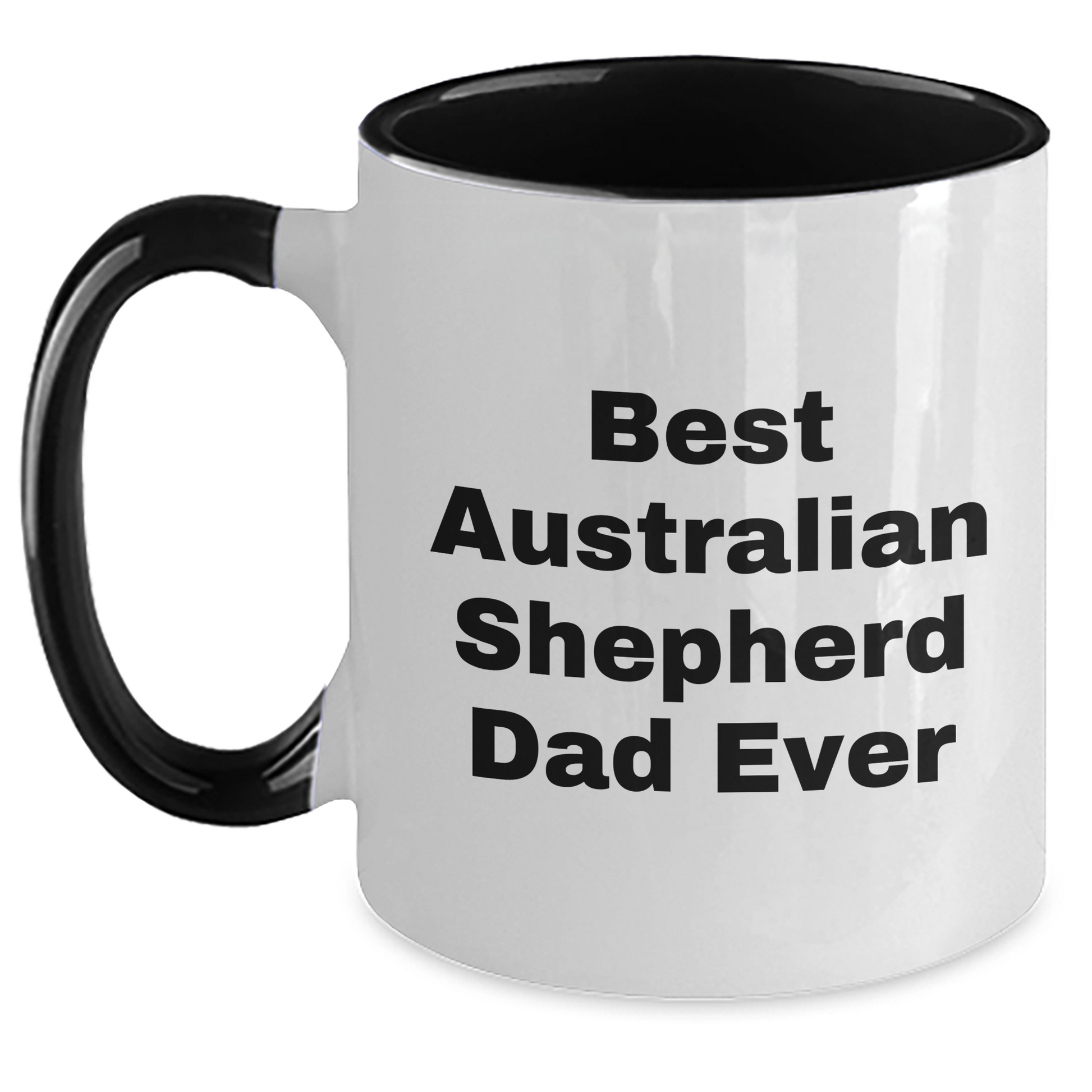 Funny Australian Shepherd Dog Gifts from Dad, Best Australian Shepherd Dad Ever Two Tone Coffee Mug, Father's Day Unique Gifts for Australian Shepherd Dog Lovers - Victory Thru Vision 