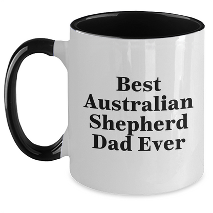 Funny Australian Shepherd Dog Dad Ever Gifts from Men to Australian Shepherd Dog Lovers on Father's Day, Two Tone Coffee Mug - Victory Thru Vision 