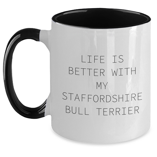 Staffordshire Bull Terrier Dog Gifts, Funny Quote Coffee Mug, Gifts from Men for Dad on Father's Day, Perfect for Staffordshire Bull Terrier Dog Lovers, Two Tone Ceramics - Victory Thru Vision 