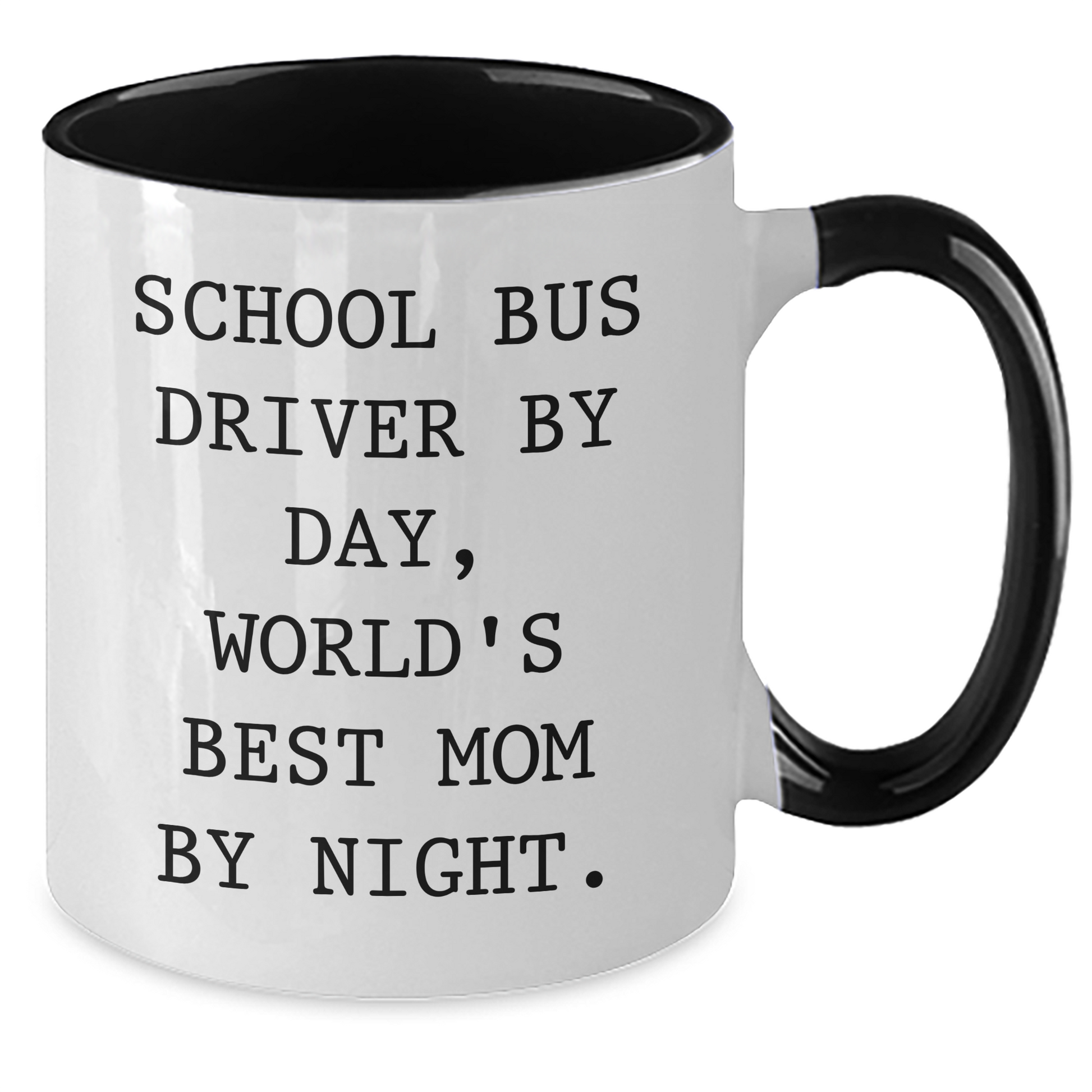 School Bus Driver by Day, World's Best Mom by Night Funny Two Tone Coffee Mug Gifts from Mom to School Bus Driver - Additional