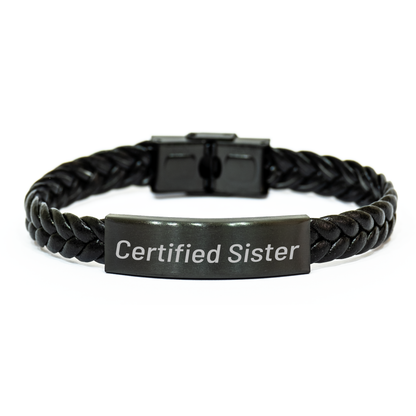 Funny Sister Gifts - Certified Sister Quote Interlaced Leather Bracelet for Sister from Men, Women, Family - Unique Sisterly Love Gifts for Father's Day - Victory Thru Vision 