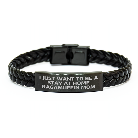 Ragamuffin Cat Mom's Funny Gift, Interlaced Leather Bracelet for Dad, 'I Just Want To Be A Stay At Home Ragamuffin Mom' Quote, Gifts from Mom, Gifts for Dad, Unique Father's Day Unique Gift - Image 1