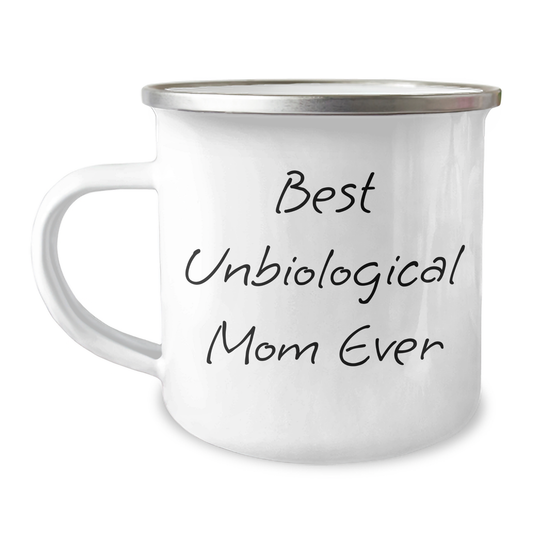 Funny Unbiological Mom Gifts from Men for Mother's Day - Best Unbiological Mom Ever Camping Mug, 12 oz Stainless Steel with Enamel Finish - Victory Thru Vision 