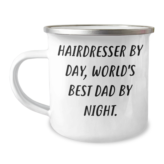 Hairdresser Gifts from Men, 'Hairdresser By Day, World's Best Dad By Night' Funny Camping Mug for Mother's Day - Victory Thru Vision 