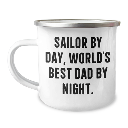 Sailor Gifts, Camping Mug, 'Sailor By Day, World's Best Dad By Night.' Funny Father's Day Unique Gifts from Men to Sailor - Victory Thru Vision 