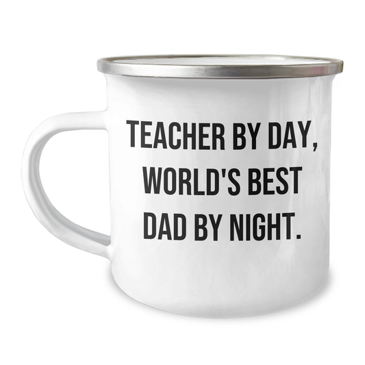 Funny Teacher Gifts, Teacher By Day, World's Best Dad By Night. Camping Mug for Men, Unique Gifts from Family, Coworkers, Friends, Perfect for Father's Day - Victory Thru Vision 