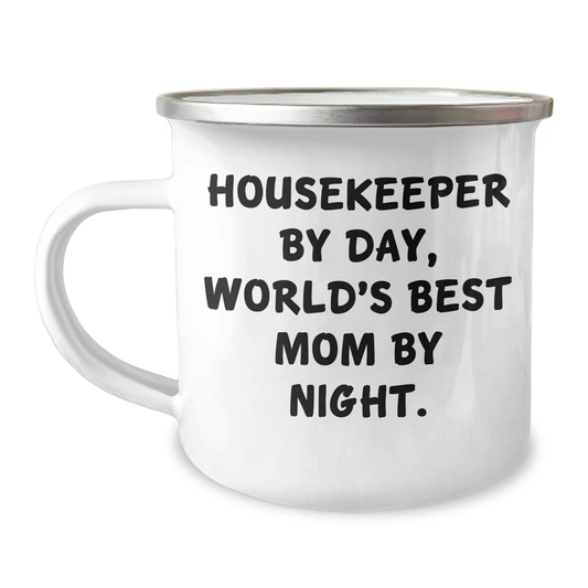 Housekeeper Gifts from Women, Funny Camping Mug for Housekeeper By Day, World's Best Mom By Night. - Victory Thru Vision 