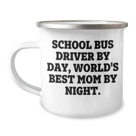 Funny School Bus Driver Gifts from Mom - 'School Bus Driver By Day, World's Best Mom By Night.' Camping Mug for Mother's Day - Victory Thru Vision 
