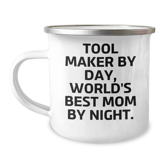 Tool Maker Gifts, Funny Quote, Camping Mug for Father's Day, Gifts from Men, Tool Maker By Day, World's Best Mom By Night. - Image 1