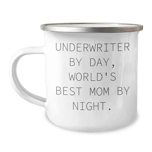 Underwriter Humor Gifts, Camping Mug for Men, Funny Quote 'Underwriter By Day, World's Best Mom By Night.' Gifts from Family, Unique Father's Day Unique Gifts for Him - Image 1