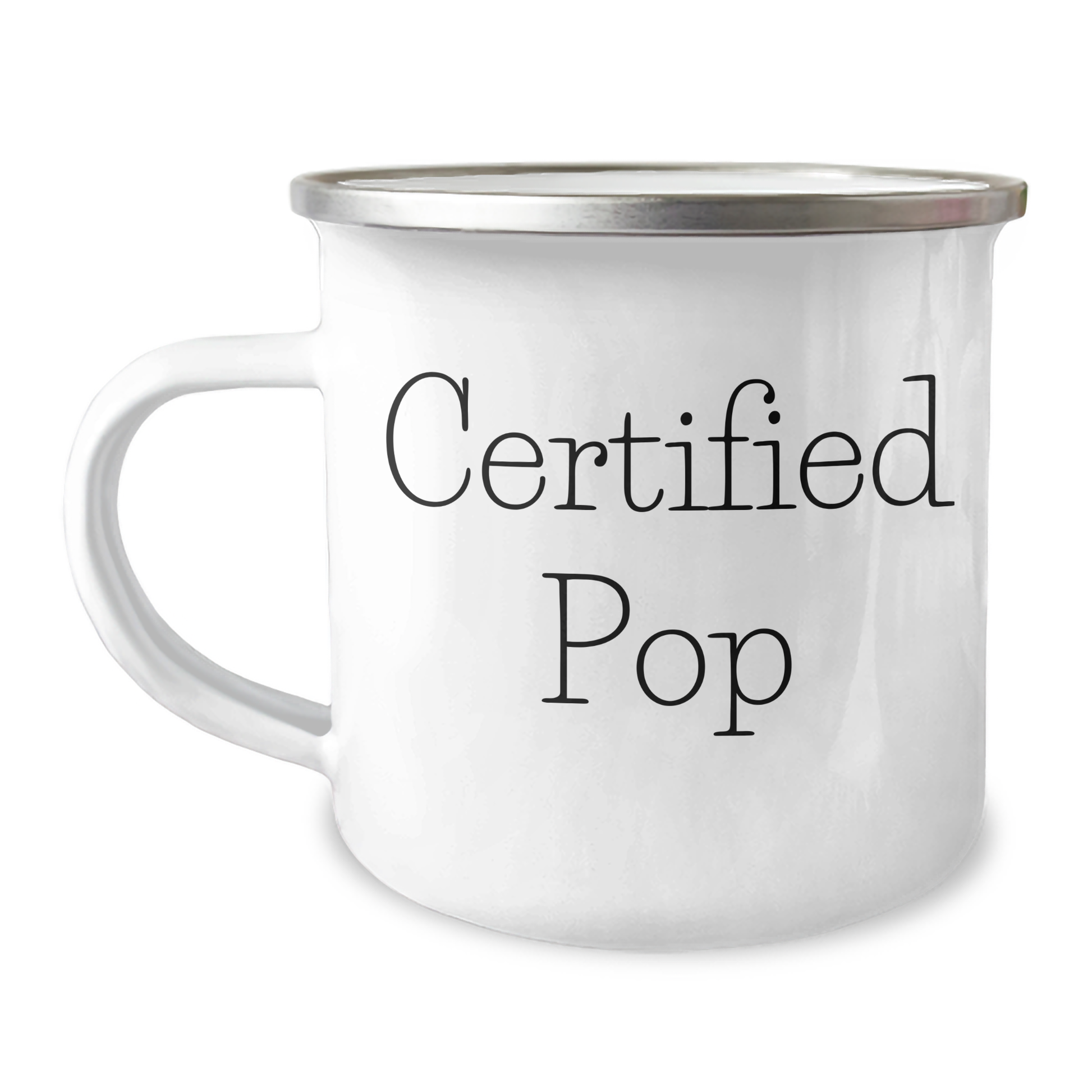 Funny Pop Quotes Camping Mug, Gifts from Men to Pop on Father's Day, 12 oz Stainless Steel with Enamel Finish, Perfect for Outdoor Activities - Victory Thru Vision 