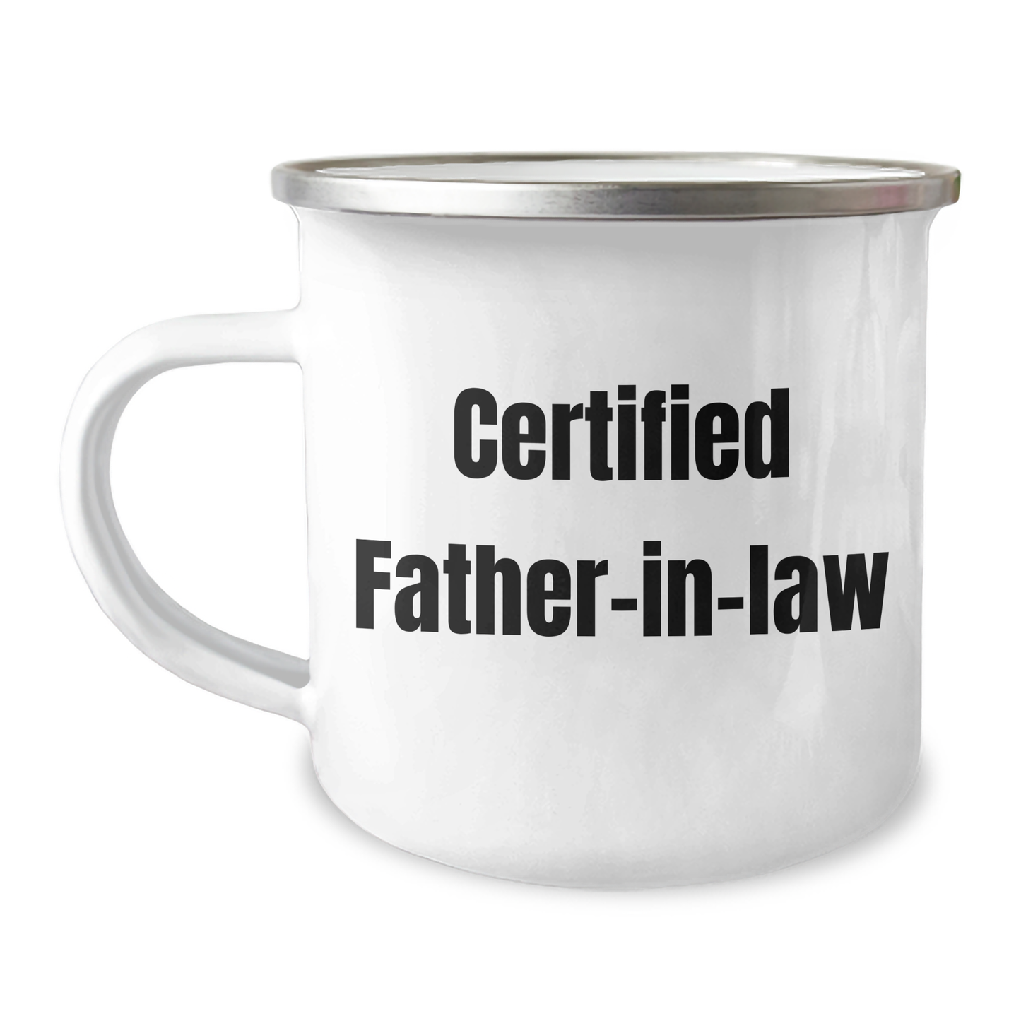 Funny 'Certified Father-in-law' Stainless Steel Camping Mug, Gifts for Father-in-law from Men, Unique Father's Day Unique Gifts - Victory Thru Vision 