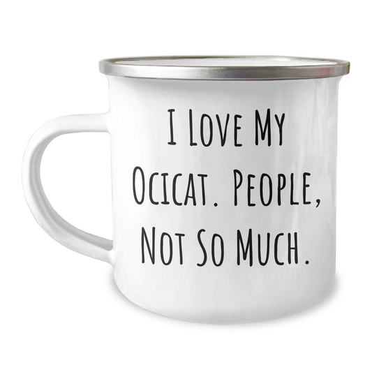 Ocicat Lovers' Camping Mug, Funny Quote Gift for Father's Day, Gifts from Friends, Family, or Coworkers, 12 oz Stainless Steel with Enamel Finish - Image 1