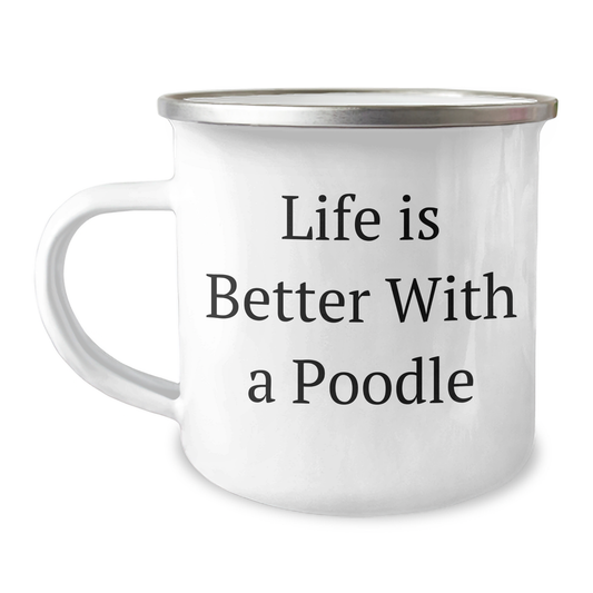 Funny Poodle Dog Gifts for Men - Life Is Better With A Poodle Camping Mug, Unique Father's Day Unique Gifts from Men to Family, Friends, and Coworkers - Victory Thru Vision 
