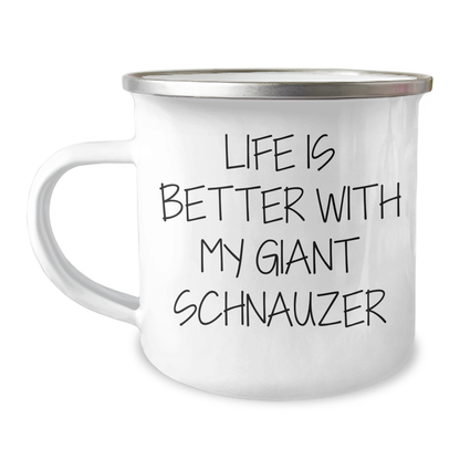 Funny Giant Schnauzer Dog Gifts for Men Fathers Day Camping Mug Life Is Better With My Giant Schnauzer from Family - Victory Thru Vision 