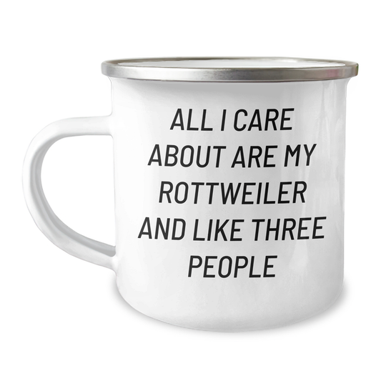 Rottweiler Dog Lover's Camping Mug, Funny Gift for Men, Father's Day Unique Gifts from Family, 'All I Care About Are My Rottweiler And Like Three People' - Image 1