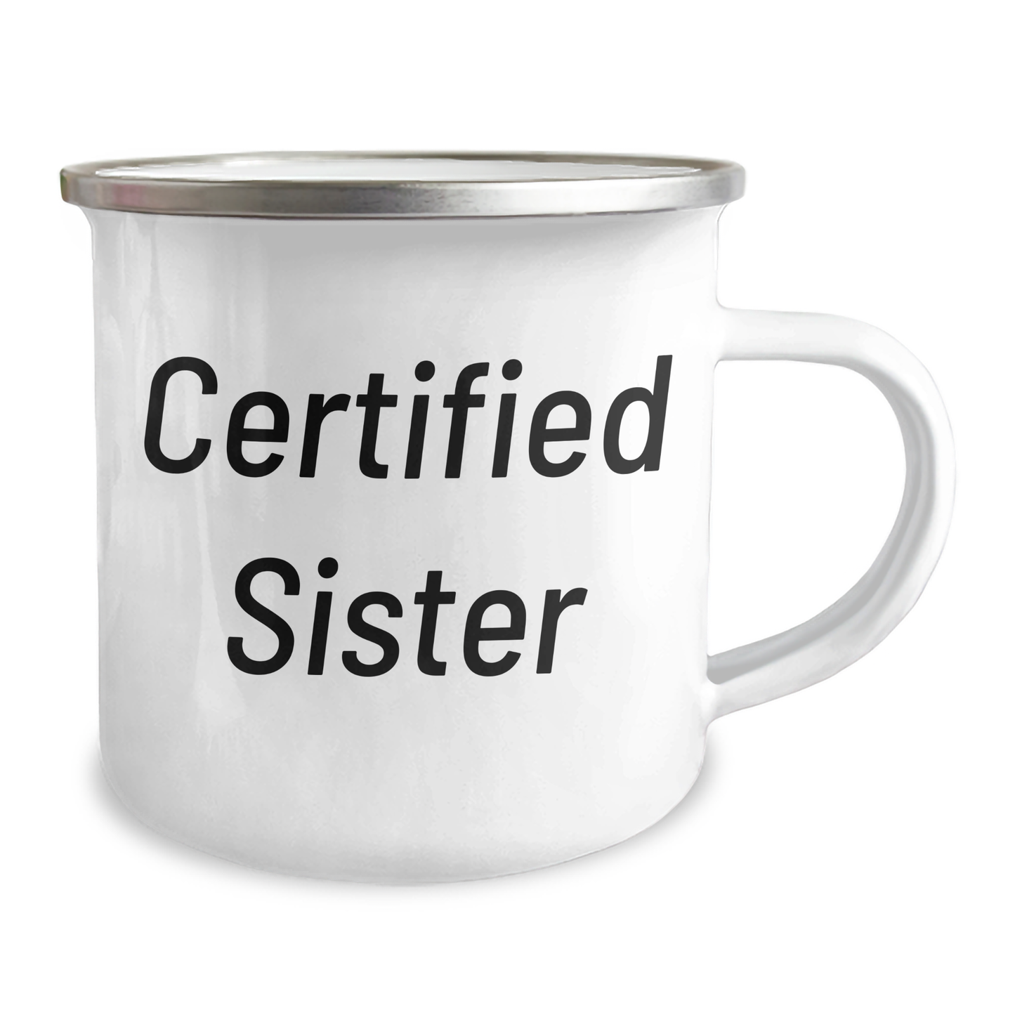 Funny Sister Gifts from Men to Sister, Camping Mug for Father's Day, 'Certified Sister' Quote - Unique Gifts for Sisters - Victory Thru Vision 