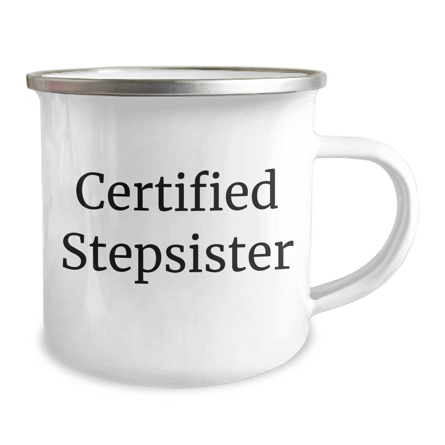 Funny Stepsister Gifts from Family - Certified Stepsister Quote on 12 oz Stainless Steel Camping Mug, Perfect for Father's Day - Victory Thru Vision 