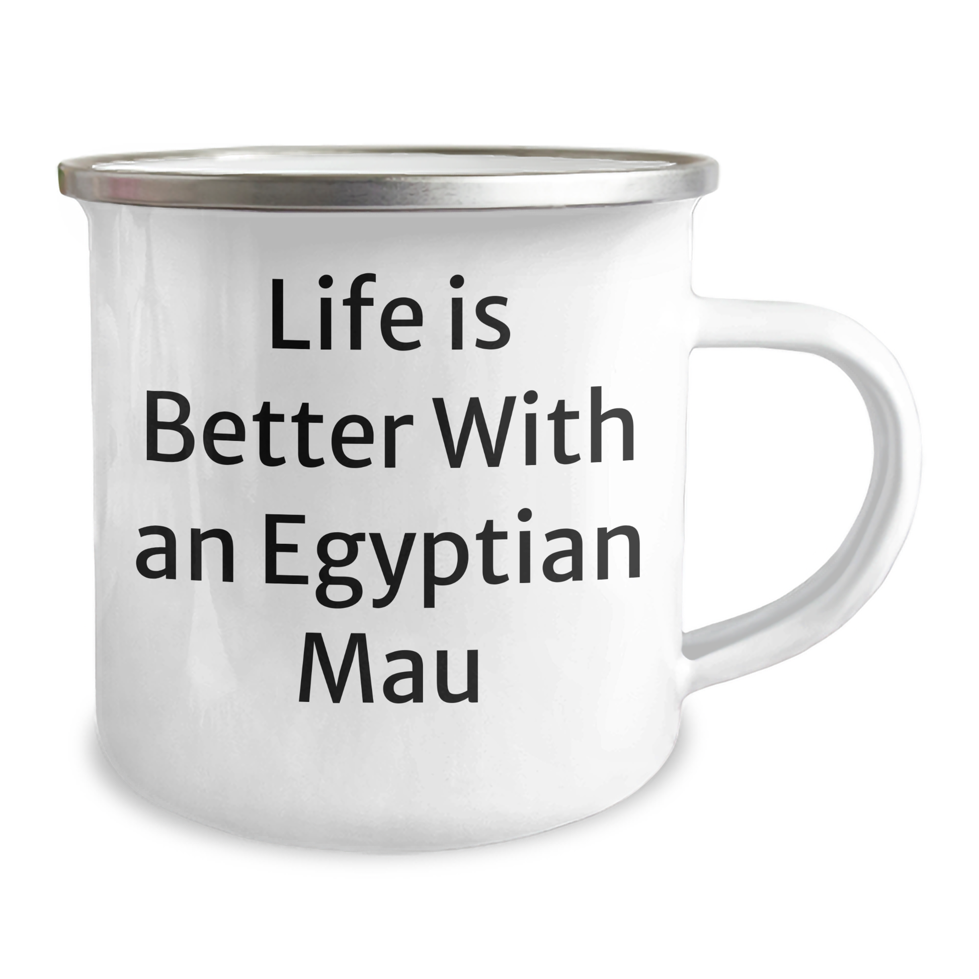 Egyptian Mau Cat Lovers Camping Mug, Funny Quote 'Life Is Better With An Egyptian Mau', Gifts from Men to Egyptian Mau Cat Enthusiasts, Unique Father's Day Unique Gifts - Victory Thru Vision 