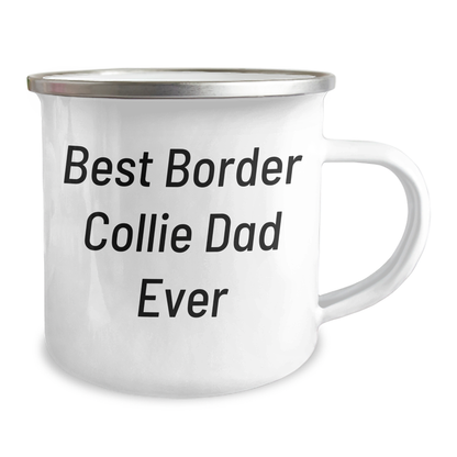 Funny Border Collie Dog Camping Mug Gifts from Men for Best Dad Ever, Unique Father's Day Present - Victory Thru Vision 