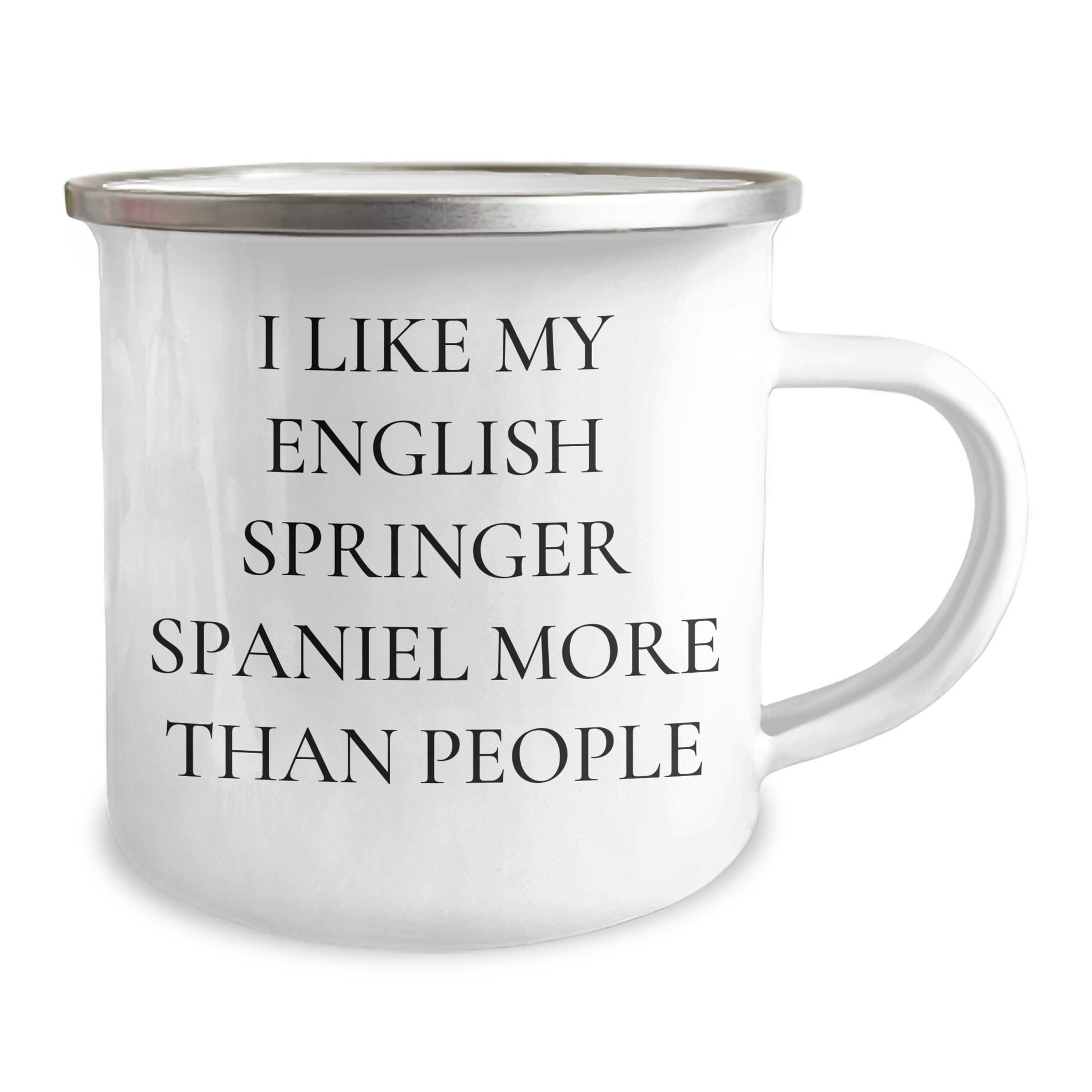 English Springer Spaniel Dog Funny Camping Mug Gifts from Family for Dad's Day - 'I Like My English Springer Spaniel More Than People' - Victory Thru Vision 